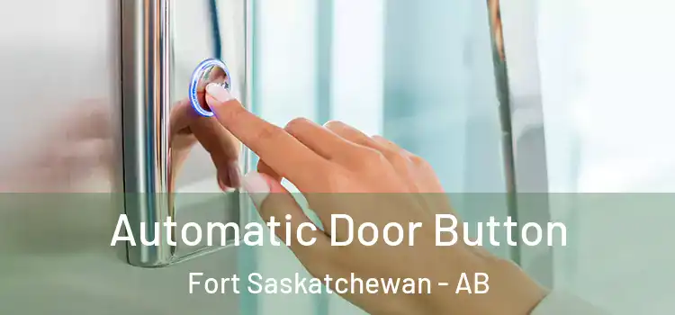  Automatic Door Button Fort Saskatchewan - AB