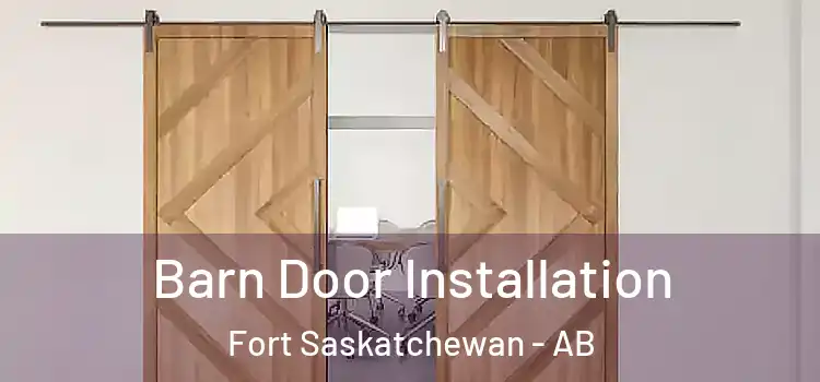 Barn Door Installation Fort Saskatchewan - AB