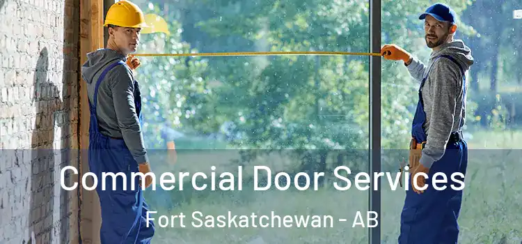 Commercial Door Services Fort Saskatchewan - AB