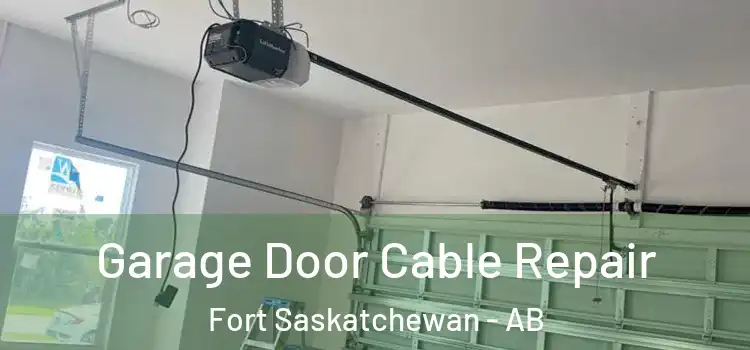  Garage Door Cable Repair Fort Saskatchewan - AB