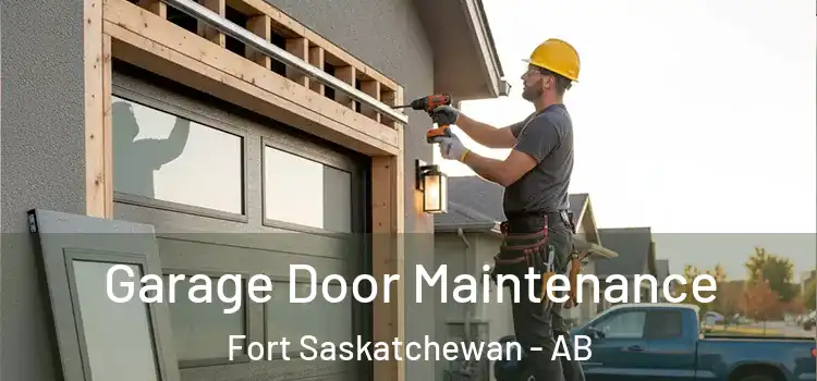 Garage Door Maintenance Fort Saskatchewan - AB