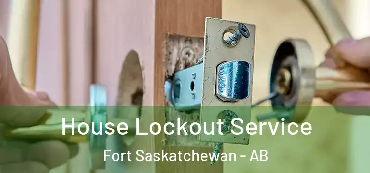 House Lockout Service Fort Saskatchewan - AB