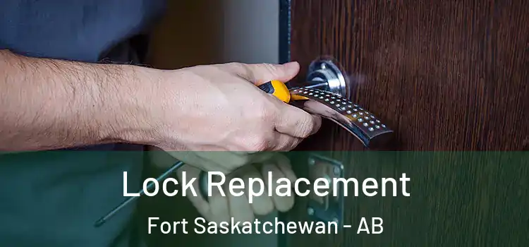  Lock Replacement Fort Saskatchewan - AB