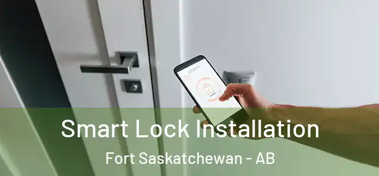  Smart Lock Installation Fort Saskatchewan - AB